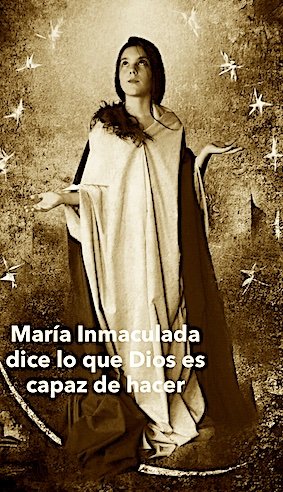 Maria_Inmaculada_dice_lo_que_Dios_es_capaz_de_hacer.jpg