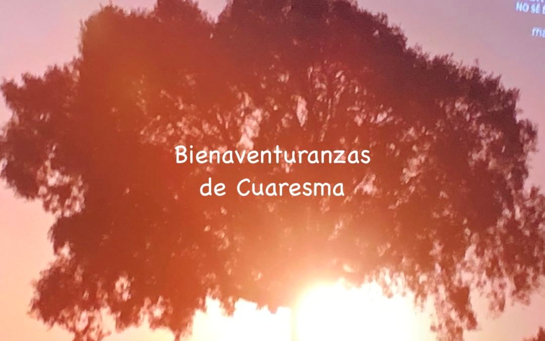 Bienaventuranzas de Cuaresma
