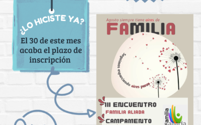 Recordatorio inscripción III Encuentro Familia aliada 22 al 26 agosto 24