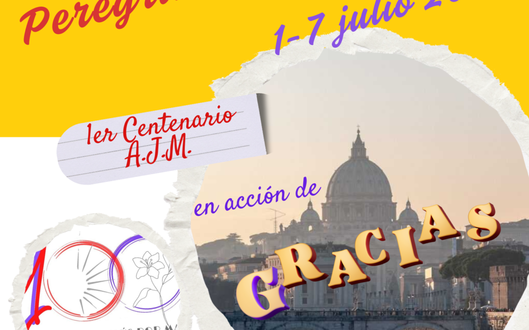 Peregrinación del Instituto Secular Alianza en Jesús por María a Roma en acción de gracias por el I Centenario de  su fundación por el Venerable Antonio Amundarain Garmendia