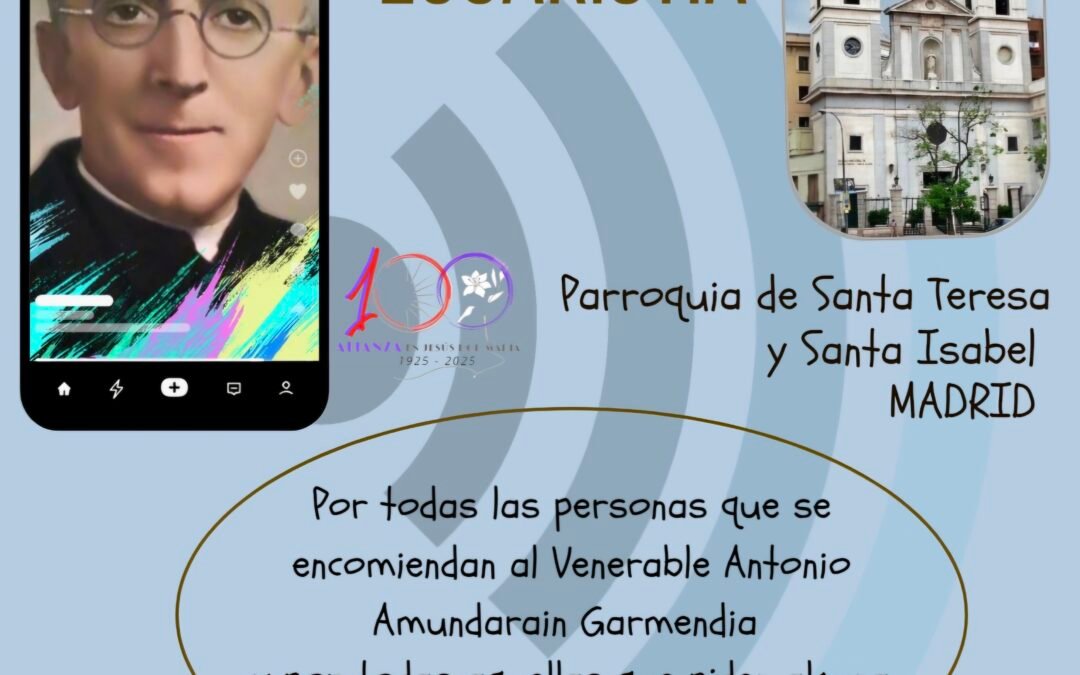 Eucaristía de Acción de Gracias 19 agosto 2025. Venerable Antonio Amundarain