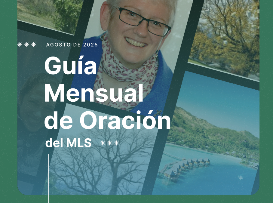 Guía de Oración Mensual MLS agosto 2025