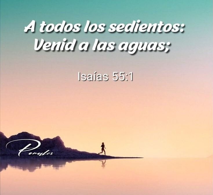 Venid a las aguas tranquilas.